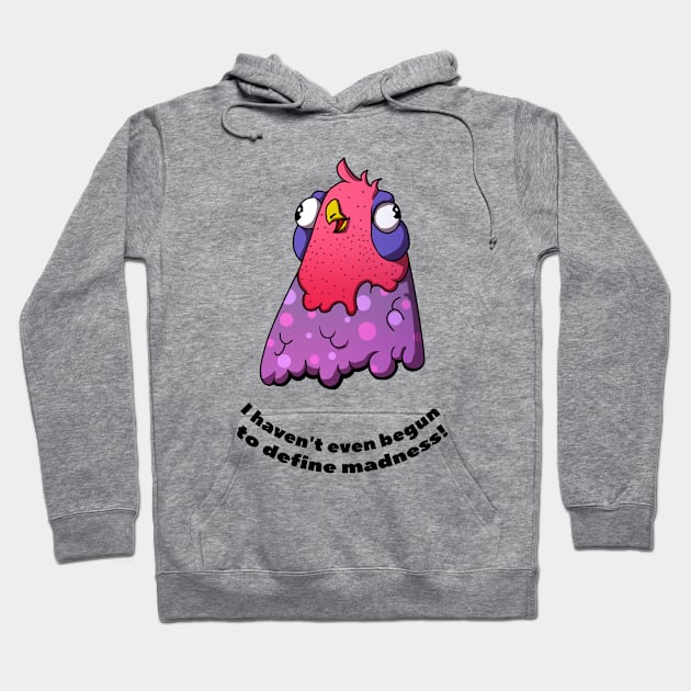 Slightly mad bird Hoodie by mrWegner